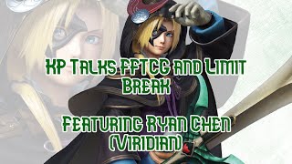 KP Talks FFTCG and Limit Break featuring Ryan Chen Viridian [upl. by Nylac]