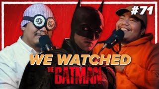 We ReWatched THE BATMAN  Los Hijinks 71 [upl. by Lemmie592]