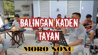 Balingan Kaden Tayan Moro song BUGSAY BAND Cover [upl. by Jamill766]