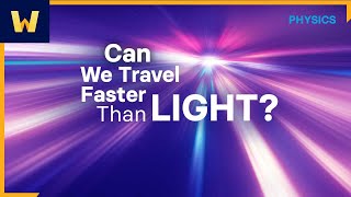 Can We Travel Faster Than Light  Understanding the Misconceptions of Science [upl. by Raimes]