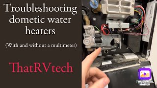 Troubleshooting Dometic water heaters with and without a multimeter [upl. by Amrita]