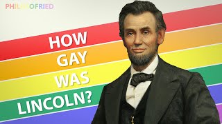 How Gay Was Abraham Lincoln [upl. by Chally]