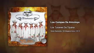 Los Compas De Almoloya  Los Tucanes De Tijuana Audio Oficial [upl. by Relyk100]