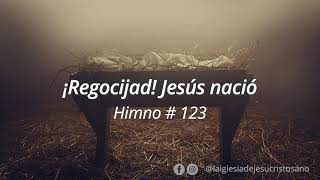 Himno SUD 123 Regocijad Jesús nació [upl. by Prospero895]