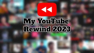 My YouTube Rewind 2023 [upl. by Meekar]