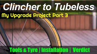 Clincher to Tubeless  My Upgrade Project Part 3 [upl. by Ahsiemaj409]