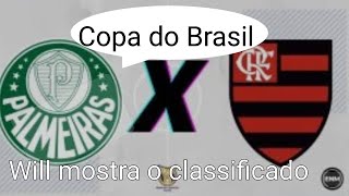 Palmeiras x Flamengo  Copa do Brasil  Will mostra o classificado [upl. by Meek]