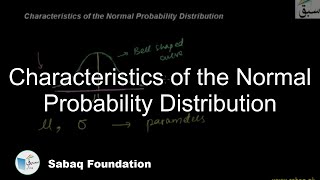 Characteristics of the Normal Probability Distribution Statistics Lecture  Sabaqpk [upl. by Assilrac]