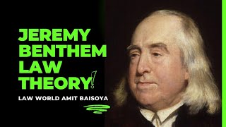 Jeremy Bentham Theory of Law LEGAL METHOD JURISPRUDENCE [upl. by Alik]