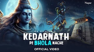 Kedarnath Pe Bhola Nache  Bhole Baba New Song 2024  RB Gujjar  New Haryanvi Song 2024 [upl. by Lefkowitz723]