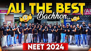 All The Very Best Bachhon For NEET 2024 Exam 🔥 [upl. by Annuaerb70]