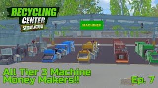 Bought All The Tier 3 Machines  Recycling Center Simulator  Ep 7 [upl. by Ecnatsnoc587]