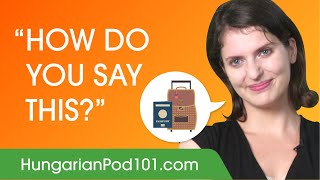 How to Say How do you say this in Hungarian  Hungarian Conversational Phrases [upl. by Wiseman]