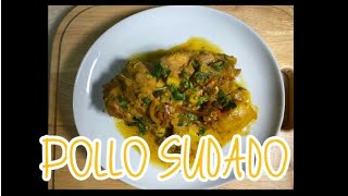 POLLO SUDADO SUDADO DE POLLO GUISADO DE POLLO [upl. by Aivekal635]