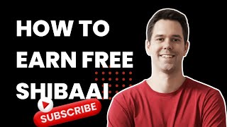 🔴 HOW TO EARN FREE SHIBAAI  24HRS TO GO [upl. by Lerud750]