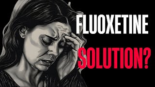 Unlocking the Potential of Fluoxetine for Anxiety Relief [upl. by Halie]