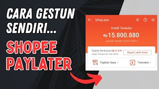 TUTORIAL CARA GESTUN SHOPEE PAYLATER SENDIRI  CARA MENCAIRKAN SPAYLATER TERBARU [upl. by Milson]