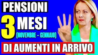 PENSIONI 3 MESI DI AUMENTI IN ARRIVO 👉 NOVEMBRE DICEMBRE E GENNAIO ECCO LE NOVITÀ ✅💰 [upl. by Nahtanaoj483]