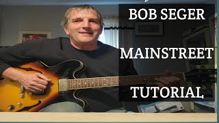 Mainstreet  Bob Seger  guitar lesson [upl. by Bohrer]