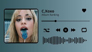 Camila Cabello  Cxoxo Album Ranking [upl. by Suhploda]