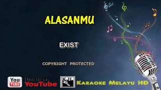 Exist Alasan Mu Karaoke Lirik [upl. by Doownyl112]