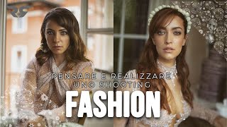 PENSARE E REALIZZARE UNO SHOOTING DI MODA  Photovlog 5 [upl. by Yrrad155]