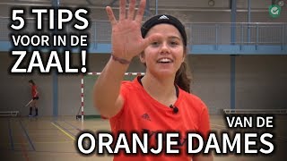 ZAALFREAKS OPGELET  5 Tips van de Oranje Dames [upl. by Eiddam639]