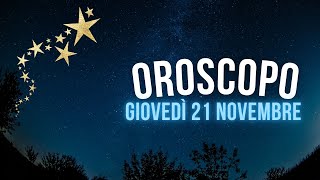 Oroscopo e classifica di Giovedì 21 Novembre [upl. by Tillford126]