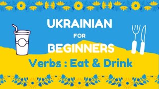 Verbs to eat and to drink in Ukrainian with some exercises to practice the Accusative case of nouns [upl. by Aric571]