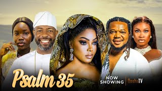 PSALM 35  Latest Yoruba Movie 2024 Kenny George Habeeb Alagbe Ayo Olaiya Fisayo Abebi Anike Ami [upl. by Nylaroc]