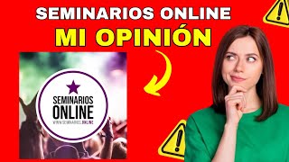 SEMINARIOS ONLINE 📢🔴MI OPINIÓN🔴📢 SEMINARIOS ONLINE OPINIONES  SEMINARIOS ONLINE MEMBRESIA [upl. by Alten934]