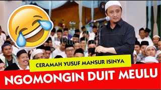 🔴 YUSUF MANSUR KALO CERAMA ISINYA NGOMONGIN DUIT DAN NIPU ❗❗ [upl. by Nnylylloh]