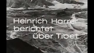 Heinrich Harrer  Auf der Fluch nach Lhasa  Tibet Doku [upl. by Laehcimaj]