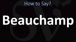 How to Pronounce Beauchamp CORRECTLY [upl. by Enitram]