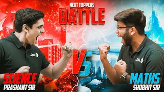 ⚔️ Maths vs Science Battle  Shobhit Sir vs Prashant Sir 💪  आर या पार 🏆  NextToppers [upl. by Annabella]