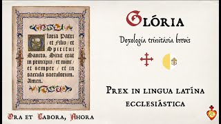 🇻🇦 Glória X102 Preces in lingua latína ecclesiástica [upl. by Ruperta]