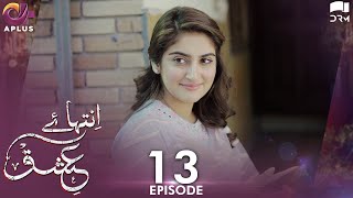 Inteha e Ishq Ep 13  Hiba Bukhari amp Junaid Khan  Presented By NISA Cosmetics amp NineLeaves  C3B1O [upl. by Ecnahs]