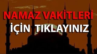 Namaz Vakitleri Namaz Saatleri Namaz Saat Kaçta [upl. by Schoenburg]