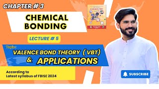 Chapter 3  Lecture  5  Valence Bond Theory  VBT amp Its Applications  Chemical Bonding [upl. by Ethelbert835]