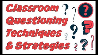 Classroom Questioning Teacher Question Techniques amp Strategies [upl. by Madaih]