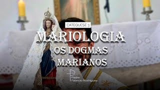 Catequese 3  Mariologia  Dogmas Marianos 3 [upl. by Aiz]