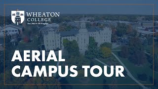 Wheaton College Campus Tour  Aerial Tour [upl. by Gottfried210]