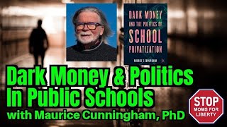 Dark Money And Privatization Of Education With Dr Maurice Cunningham And Liz Mikitarian from SM4L [upl. by Weismann]