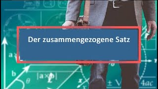 Der zusammengezogene Satz [upl. by Euqirne]