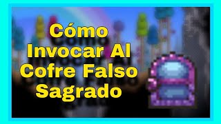 Cómo Invocar Cofres Falsos Sagrados  Guía Terraria 143 [upl. by Raf695]