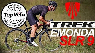 Essai vélo Trek Emonda SLR 9  Léger réactif et magnifique [upl. by Sulokcin]