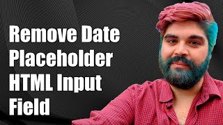 How to Remove Default mmddyyyy Placeholder in HTML Input Type Date Field [upl. by Westney]