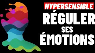 HYPERSENSIBLES 5 CONSEILS POUR RÉGULER SES EMOTIONS [upl. by Ellinet]