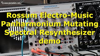 Rossum ElectroMusic Panharmonium Mutating Spectral Resynthesizer demo [upl. by Savill]