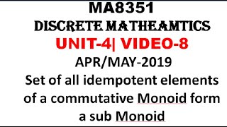 SET OF ALL IDEMPOTENT ELEMENTS FORMS A SUBMONOID  DISCRETE MATHEMATICS UNIT4  VIDEO8 [upl. by Yorick]